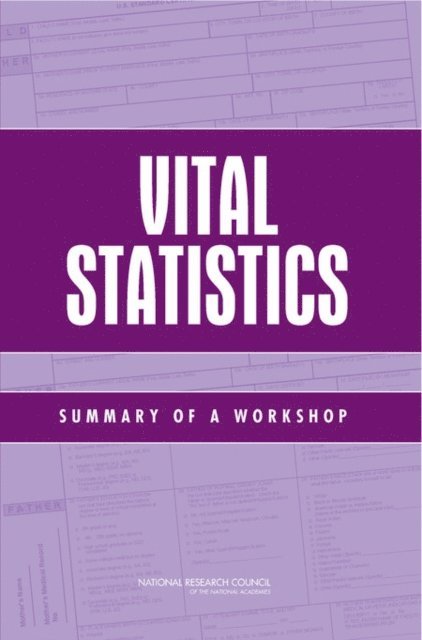 Committee on National Statistics, Division of Behavioral and Social Sciences and Education, National Research Council, Michael J. Siri, Daniel L. Cork - Vital Statistics, E-bok