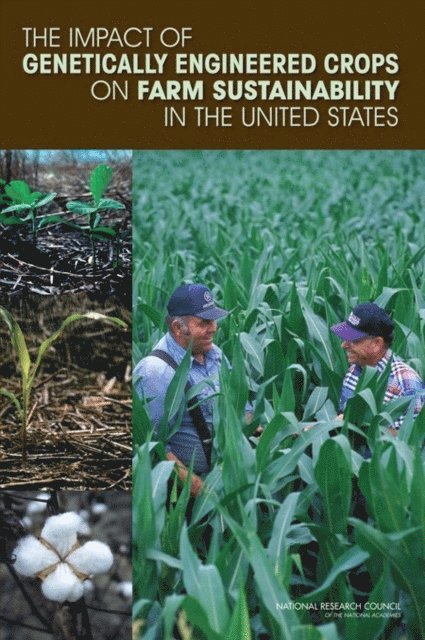 Committee on the Impact of Biotechnology on Farm-Level Economics and Sustainability, Board on Agriculture and Natural Resources, Division on Earth and Life Studies, National Research Council - Impact of Genetically Engineered Crops on Farm Sustainability in the United States, E-bok