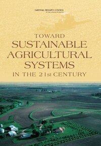 National Research Council, Division on Earth and Life Studies, Board on Agriculture and Natural Resources, Committee on Twenty-First Century Systems Agriculture - Toward Sustainable Agricultural Systems in the 21st Century, Häftad