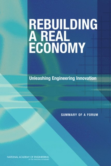 National Academy of Engineering, Steve Olson - Rebuilding a Real Economy, E-bok
