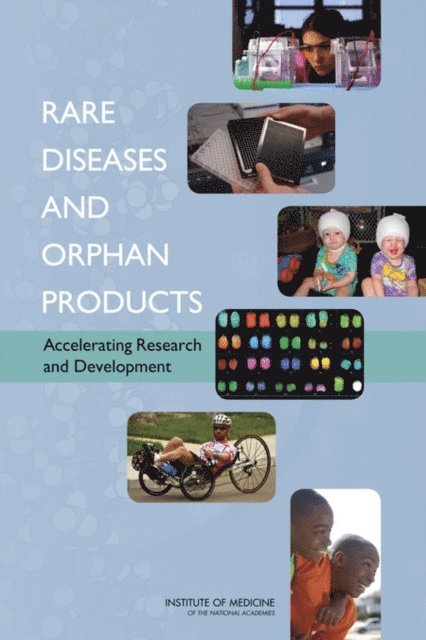 Committee on Accelerating Rare Diseases Research and Orphan Product Development, Board on Health Sciences Policy, Institute of Medicine, Marilyn J. Field, Thomas F. Boat - Rare Diseases and Orphan Products, E-bok