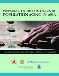 Preparing for the Challenges of Population Aging in Asia