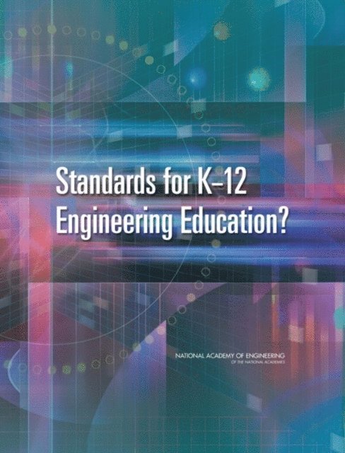 Committee on Standards for K-12 Engineering Education, National Research Council - Standards for K-12 Engineering Education?, E-bok