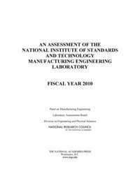 National Research Council, Division on Engineering and Physical Sciences, Laboratory Assessments Board, Panel on Manufacturing Engineering - Assessment of the National Institute of Standards and Technology Manufacturing Engineering Laboratory, Häftad
