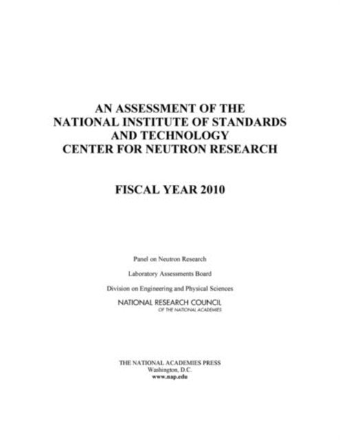 Panel on Neutron Research, Laboratory Assessments Board, Division on Engineering and Physical Sciences, National Research Council - Assessment of the National Institute of Standards and Technology Center for Neutron Research, E-bok
