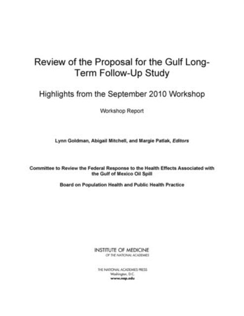Committee to Review the Federal Response to the Health Effects Associated with the Gulf of Mexico Oil Spill, Board on Population Health and Public Health Practice, Institute of Medicine, Lynn Goldman, Abigail Mitchell, Margie Patlak - Review of the Proposal for the Gulf Long-Term Follow-Up Study, E-bok