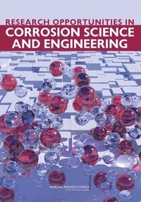 National Research Council, Division on Engineering and Physical Sciences, National Materials Advisory Board, Committee on Research Opportunities in Corrosion Science and Engineering - Research Opportunities in Corrosion Science and Engineering, Häftad