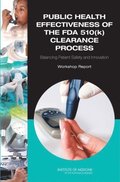 Public Health Effectiveness of the FDA 510(k) Clearance Process