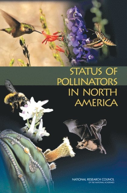 Committee on the Status of Pollinators in North America, Board on Life Sciences, Board on Agriculture and Natural Resources, Division on Earth and Life Studies, National Research Council - Status of Pollinators in North America, E-bok