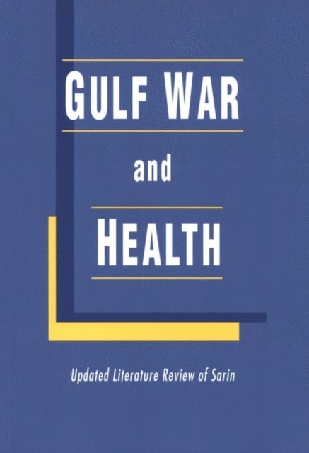 Committee on Gulf War and Health: Updated Literature Review of Sarin, Board on Health Promotion and Disease Prevention, Institute of Medicine - Gulf War and Health, E-bok