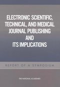 Electronic Scientific, Technical, and Medical Journal Publishing and Its Implications