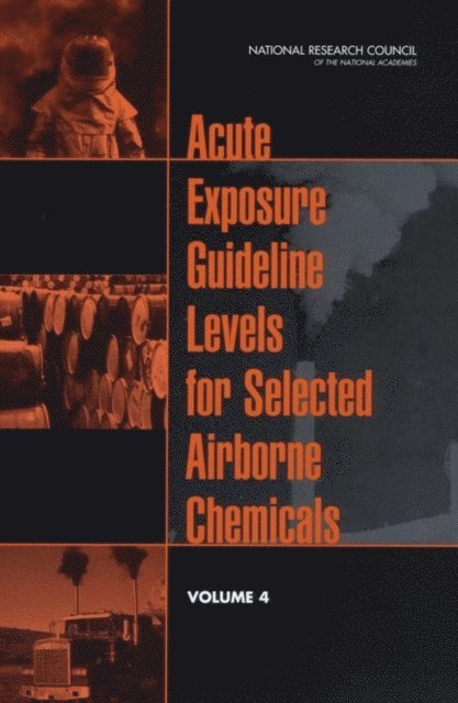 Subcommittee on Acute Exposure Guideline Levels, Committee on Toxicology, Board on Environmental Studies and Toxicology, Division on Earth and Life Studies, National Research Council - Acute Exposure Guideline Levels for Selected Airborne Chemicals, E-bok