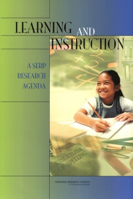Panel on Learning and Instruction, Strategic Education Research Partnership, Division of Behavioral and Social Sciences and Education, National Research Council, M. Suzanne Donovan, James W. Pellegrino - Learning and Instruction, E-bok