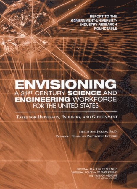 Shirley Ann Jackson, Government-University-Industry Research Roundtable, Policy and Global Affairs, National Academy of Sciences - Envisioning a 21st Century Science and Engineering Workforce for the United States, E-bok