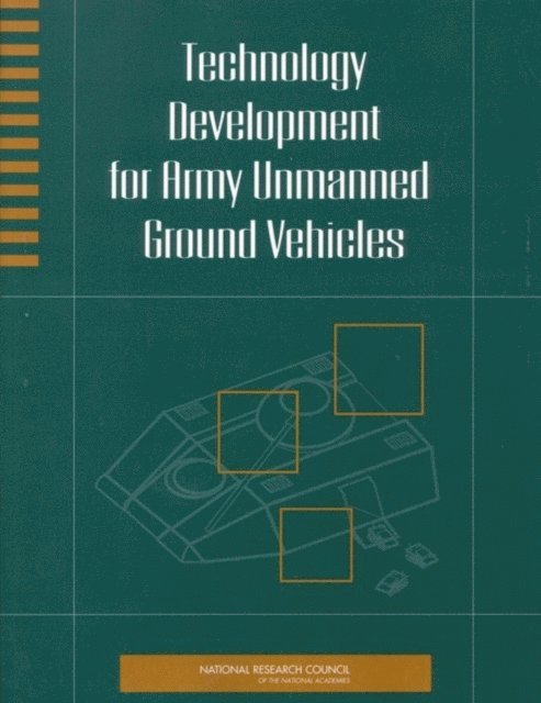 Committee on Army Unmanned Ground Vehicle Technology, Board on Army Science and Technology, Division on Engineering and Physical Sciences, National Research Council - Technology Development for Army Unmanned Ground Vehicles, E-bok