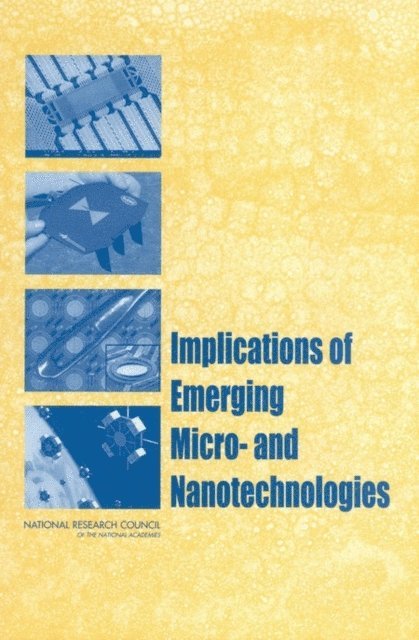 Committee on Implications of Emerging Micro- and Nanotechnologies, Air Force Science and Technology Board, Division on Engineering and Physical Sciences, National Research Council - Implications of Emerging Micro- and Nanotechnologies, E-bok. Tillgänglighet: Lägg i varukorg