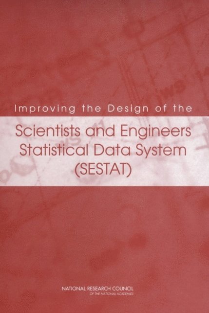 Improving the Design of the Scientists and Engineers Statistical Data System (SESTAT)