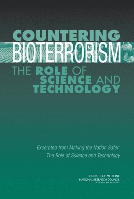 Panel on Biological Issues, Committee on Science and Technology for Countering Terrorism, Institute of Medicine, National Research Council - Countering Bioterrorism, E-bok