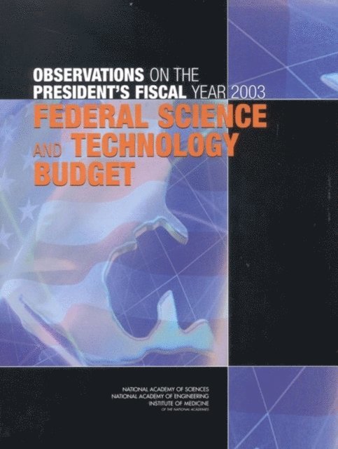Committee on the FY 2003 Federal Science and Technology Budget, and Public Policy Committee on Science, Engineering, National Academy of Sciences, National Academy of Engineering, Institute of Medicine - Observations on the President's Fiscal Year 2003 Federal Science and Technology Budget, E-bok