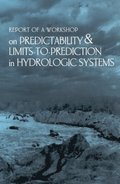 Report of a Workshop on Predictability and Limits-To-Prediction in Hydrologic Systems