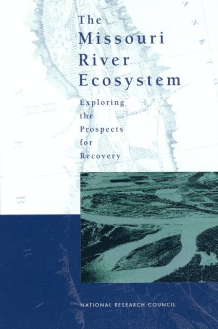 Committee on Missouri River Ecosystem Science, Water Science and Technology Board, Division on Earth and Life Studies, National Research Council - Missouri River Ecosystem, E-bok