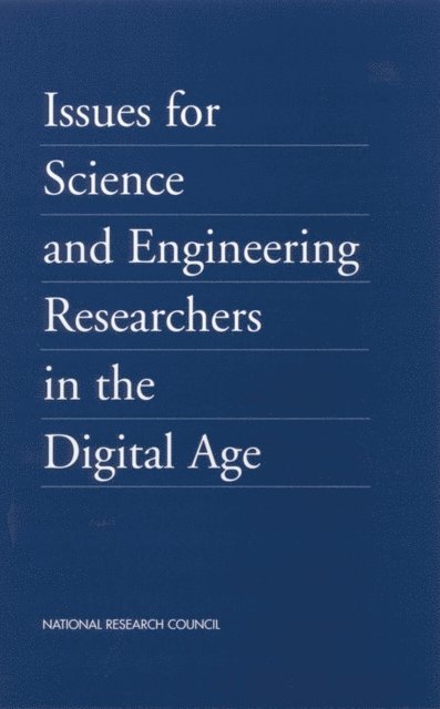 Office of Special Projects, Policy and Global Affairs, National Research Council - Issues for Science and Engineering Researchers in the Digital Age, E-bok