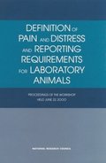Definition of Pain and Distress and Reporting Requirements for Laboratory Animals