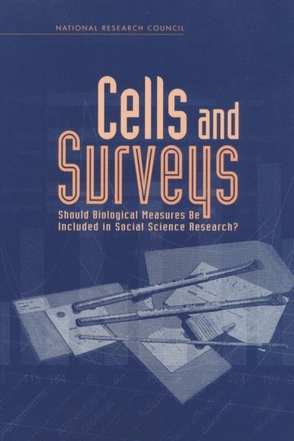 Committee on Population, Commission on Behavioral and Social Sciences and Education, National Research Council, Caleb E. Finch, James W. Vaupel, Kevin Kinsella - Cells and Surveys, E-bok