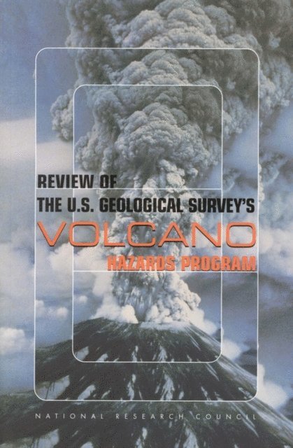 Committee on the Review of the USGS Volcano Hazards Program, Board on Earth Sciences and Resources, and Resources Commission on Geosciences, Environment, National Research Council - Review of the U.S. Geological Survey's Volcano Hazards Program, E-bok