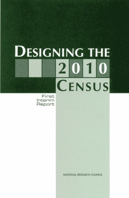 Panel on Research on Future Census Methods, Committee on National Statistics, Commission on Behavioral and Social Sciences and Education, National Research Council, Michael L. Cohen, Benjamin F. King - Designing the 2010 Census, E-bok