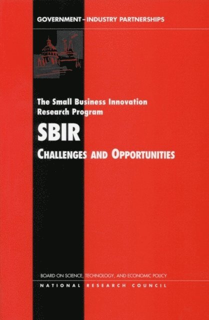 and Economic Policy Board on Science, Technology, Technology and Economic Policy, National Research Council, Charles W. Wessner - Small Business Innovation Research Program, E-bok