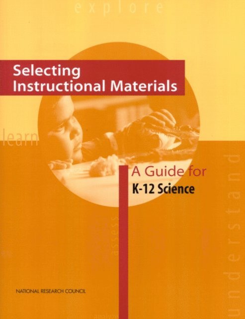 Committee on Developing the Capacity to Select Effective Instructional Materials, Board on Science Education, Division of Behavioral and Social Sciences and Education, National Research Council, Maxine Singer, Jan Tuomi - Selecting Instructional Materials, E-bok