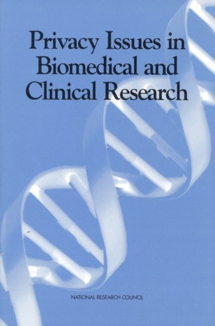 Board on Biology, Commission on Life Sciences, Division on Earth and Life Studies, National Research Council - Privacy Issues in Biomedical and Clinical Research, E-bok