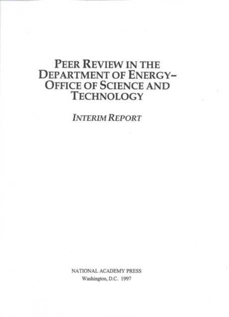 Committee on the Department of Energy-Office of Science and Technology's Peer Review Program, Environment and Resources Commission on Geosciences, National Research Council - Peer Review in the Department of Energy-Office of Science and Technology, E-bok