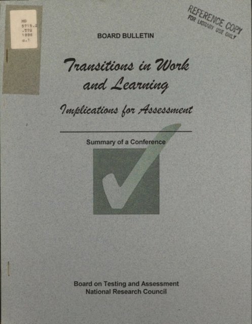Board on Testing and Assessment, Division of Behavioral and Social Sciences and Education, National Research Council, Alan Lesgold, Michael J. Feuer, Allison M. Black - Transitions in Work and Learning, E-bok