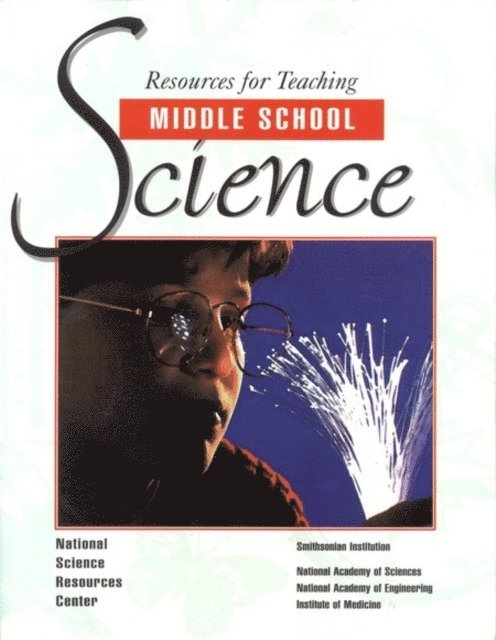 Institute of Medicine, National Science Resources Center of the National Academy of Sciences, National Academy of Engineering, Smithsonian Institution - Resources for Teaching Middle School Science, E-bok