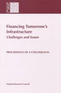 Financing Tomorrow's Infrastructure: Challenges and Issues