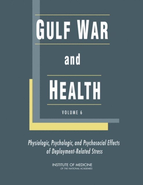and Psychosocial Effects of Deployment-Related Stress Committee on Gulf War and Health: Physiologic, Psychologic, Board on Population Health and Public Health Practice, Institute of Medicine - Gulf War and Health, E-bok