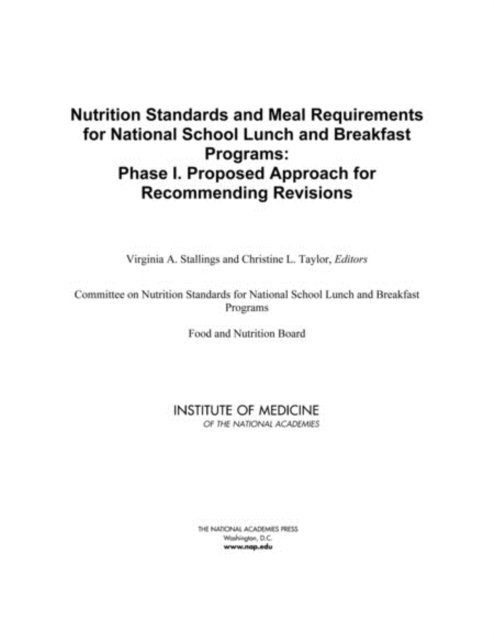 Committee on Nutrition Standards for National School Lunch and Breakfast Programs, Food and Nutrition Board, Institute of Medicine, Virginia A. Stallings, Christine L. Taylor - Nutrition Standards and Meal Requirements for National School Lunch and Breakfast Programs, E-bok