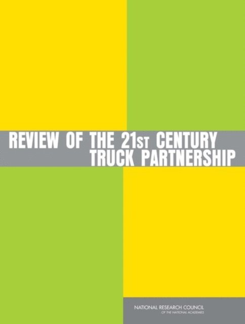 Committee to Review the 21st Century Truck Partnership, Board on Energy and Environmental Systems, Division on Engineering and Physical Sciences, National Research Council - Review of the 21st Century Truck Partnership, E-bok