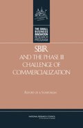 SBIR and the Phase III Challenge of Commercialization