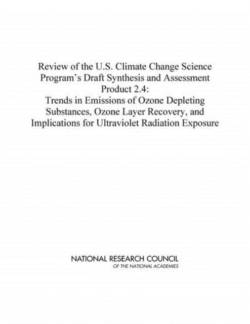 Committee to Review the U.S. Climate Change Science Program's Draft Synthesis and Assessment Product 2.4, Board on Atmospheric Sciences and Climate, Division on Earth and Life Studies, National Research Council - Review of the U.S. Climate Change Science Program's Draft Synthesis and Assessment Product 2.4, E-bok