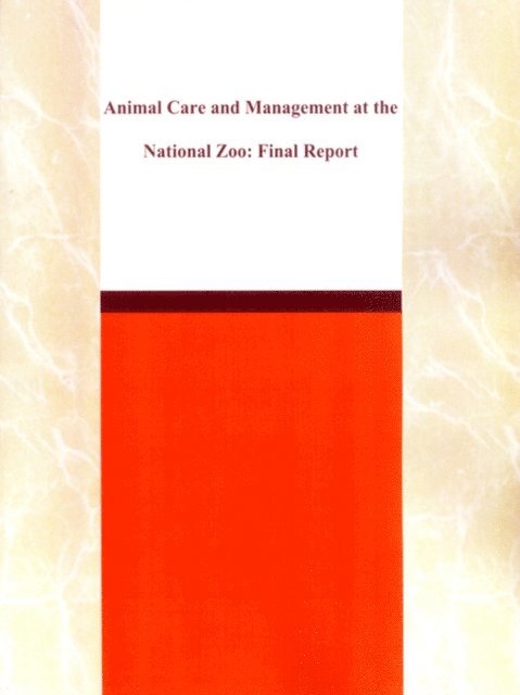 Committee on the Review of the Smithsonian Institution's National Zoological Park, Board on Agriculture and Natural Resources, Institute for Laboratory Animal Research, Division on Earth and Life Studies, National Research Council - Animal Care and Management at the National Zoo, E-bok