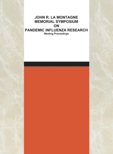 John R. La Montagne Memorial Symposium on Pandemic Influenza Research