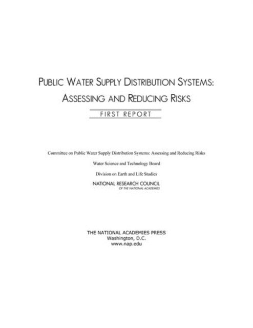 Committee on Public Water Supply Distribution Systems: Assessing and Reducing Risks, Water Science and Technology Board, Division on Earth and Life Studies, National Research Council - Public Water Supply Distribution Systems, E-bok
