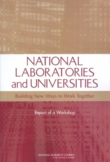 Committee on National Laboratories and Universities, Policy and Global Affairs, National Materials Advisory Board, Board on Manufacturing and Engineering Design, Division on Engineering and Physical Sciences, National Research Council - National Laboratories and Universities, E-bok