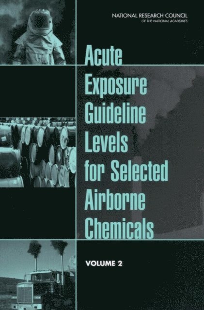 Subcommittee on Acute Exposure Guideline Levels, Committee on Toxicology, Board on Environmental Studies and Toxicology, National Research Council - Acute Exposure Guideline Levels for Selected Airborne Chemicals, E-bok