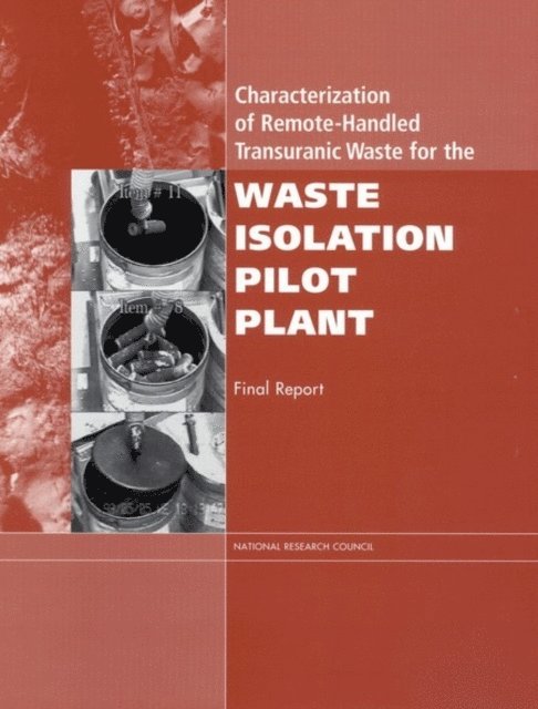 Committee on the Characterization of Remote-Handled Transuranic Waste for the Waste Isolation Pilot Plant, Board on Radioactive Waste Management, Division on Earth and Life Studies, National Research Council - Characterization of Remote-Handled Transuranic Waste for the Waste Isolation Pilot Plant, E-bok