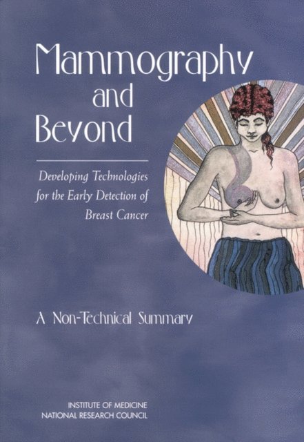 Committee on the Early Detection of Breast Cancer, National Cancer Policy Board, Institute of Medicine, Commission on Life Sciences, National Research Council, Margie Patlak, Sharyl J. Nass, I. Craig Henderson, Joyce C. Lashof - Mammography and Beyond, E-bok