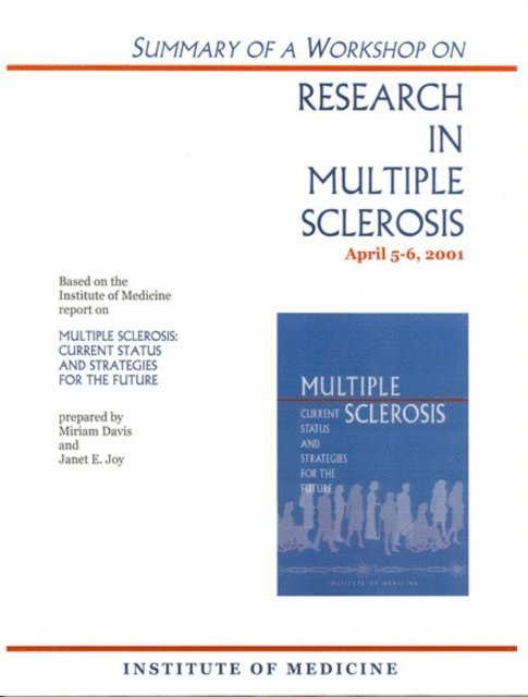 Miriam Davis, Janet E. Joy, Board on Neuroscience and Behavioral Health, Institute of Medicine - Summary of a Workshop on Research in Multiple Sclerosis, April 5-6, 2001, E-bok